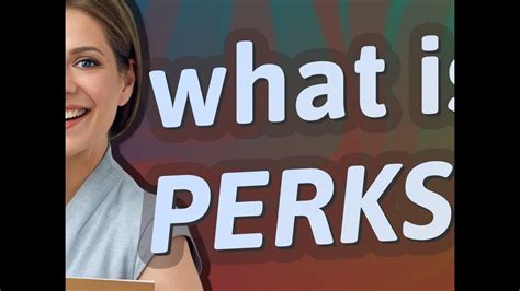 perks in tagalog|Perks: Filipino translation, definition, meaning, synonyms.